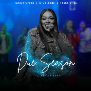 Due Season | tereya Grace Music